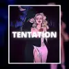 Tentation song lyrics