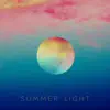 Summer Light (Remix) [Ext. Version] [feat. DJ Amaze] - Single album lyrics, reviews, download