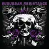 Suburban Resistance album lyrics, reviews, download