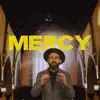 Mercy (feat. Mic C) - Single album lyrics, reviews, download