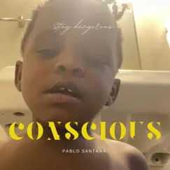 Conscious - Single by Pablo Santana album reviews, ratings, credits