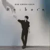Re:born - EP album lyrics, reviews, download