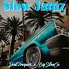 Slow Jamz (feat. Big SilenCa) - Single album lyrics, reviews, download