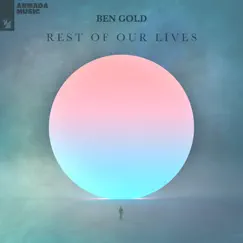 Rest of Our Lives by Ben Gold album reviews, ratings, credits
