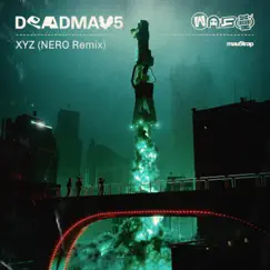 XYZ (NERO Remix) Song Lyrics