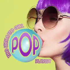 The Ultimate Girl Pop Playlist by Various Artists album reviews, ratings, credits