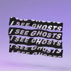 I See Ghosts Song Lyrics