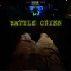 Battle Cries - Single album lyrics, reviews, download