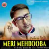 Meri Mehbooba-Pahari Nati - Single album lyrics, reviews, download