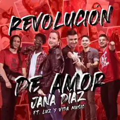 Revolución de Amor (feat. Luz y Vida Music) - Single by Jana Diaz album reviews, ratings, credits