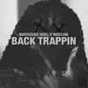 Back Trappin (feat. Meechie) - Single album lyrics, reviews, download