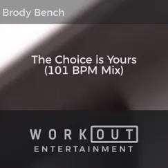The Choice Is Yours (101 BPM Mix) Song Lyrics