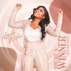 You're a Winner (feat. Mali Music) - Single by Angela Wilson album reviews, ratings, credits