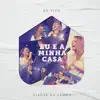 Eu e a Minha Casa (Ao Vivo) album lyrics, reviews, download