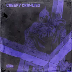 CREEPY CRAWLIES Song Lyrics