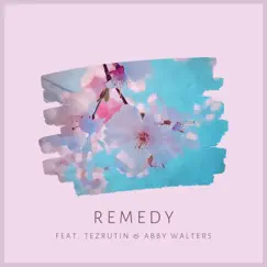 Remedy (feat. TEZRUTIN & Abby Walters) - Single by Aouab album reviews, ratings, credits