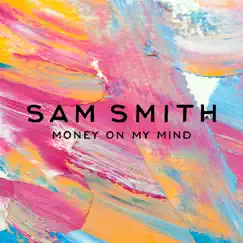 Money On My Mind - EP by Sam Smith album reviews, ratings, credits