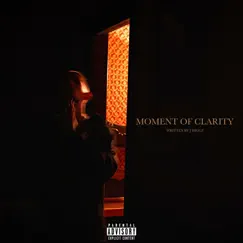 Moment Of Clarity - Single by J Higgz album reviews, ratings, credits