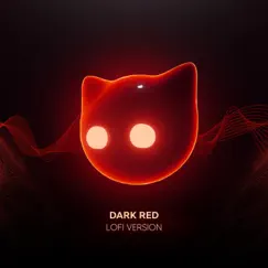 Dark Red (only you, my girl) - lofi version Song Lyrics