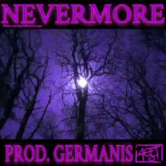 NEVERMORE (feat. Germanis) Song Lyrics