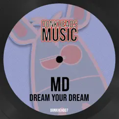 Dream Your Dream - Single by MD album reviews, ratings, credits