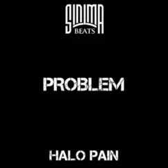 Problem - Single by Halo Pain album reviews, ratings, credits