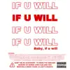 If U Will - Single album lyrics, reviews, download
