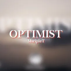 Optimist - Single by MtripleT album reviews, ratings, credits