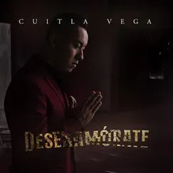 Desenamórate - Single by Cuitla Vega album reviews, ratings, credits