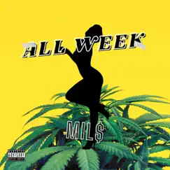 All Week - Single by Mil$ album reviews, ratings, credits