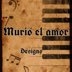 Murió El Amor - Single by Designó album reviews, ratings, credits