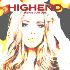 Mehr von dir - Single by Highend album reviews, ratings, credits