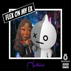 Flex on My Ex - Single by Torinichole album reviews, ratings, credits