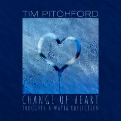 Change of Heart - Single by Tim Pitchford album reviews, ratings, credits