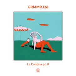 La Cantina Pt. II - Single by Grmmr.126 album reviews, ratings, credits