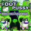 Make That Pussy Move (Do the Tsunami) - Single album lyrics, reviews, download