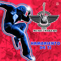 Hambriento de Ti - Single by The Music Makers album reviews, ratings, credits