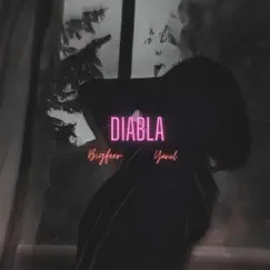 Diabla (feat. Yanel) - Single by BigFeer album reviews, ratings, credits