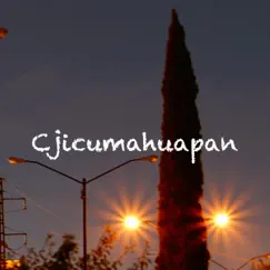 Cjicumahuapan - Single by Anzcreer album reviews, ratings, credits