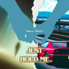 Just Hold Me Song Lyrics