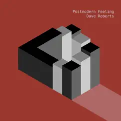 Postmodern Feeling - EP by Dave Roberts album reviews, ratings, credits