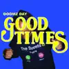 Good Times - Single album lyrics, reviews, download