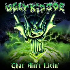 That Ain't Livin' - Single by Ugly Kid Joe album reviews, ratings, credits