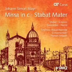 Mayr: Missa in C Minor; Stabat Matar by Concerto Köln, Orpheus Vokalensemble & Florian Helgath album reviews, ratings, credits