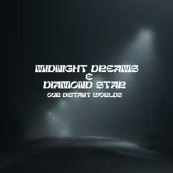 Midnight dreams & diamond star - Single by Our distant worlds album reviews, ratings, credits