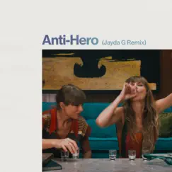 Anti-Hero (Jayda G Remix) Song Lyrics