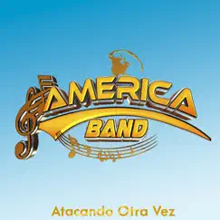 Atacando Otra Vez by América Band album reviews, ratings, credits