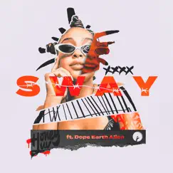 Sway (feat. Dope Earth Alien) - Single by HoneyLuv album reviews, ratings, credits