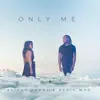 Only Me (feat. Elvis Who) - Single album lyrics, reviews, download