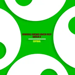 Espiral - Single by Hombres Buenos Hacen Deep & Boiler K album reviews, ratings, credits